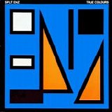 Split Enz - True Colours