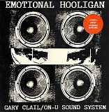 Gary Clail & On-U Sound System - The Emotional Hooligan