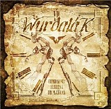 Wurdalak - Como Si No Hubiese Un Mañana