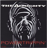 The Almighty - Powertrippin'