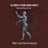 Hazmat For Humanity featuring Claus Larsen - Better Living Through Savagery