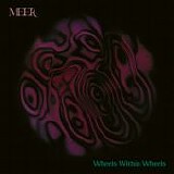 MEER - Wheels Within Wheels