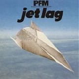 Premiata Forneria Marconi - Jet Lag