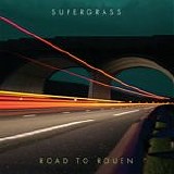 Supergrass - Road To Rouen