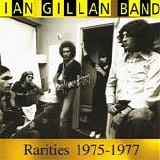 Gillan, Ian Band - Rarities 1975 - 1977