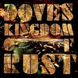 Doves - Kingdom Of Rust