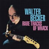 Becker, Walter - Rare Tracks Of Whack