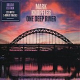 Mark Knopfler - One Deep River Bonus Tracks