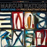 Marcus Watkins - Variations On Procrastinations