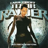 Various artists - Lara Croft: Tomb Raider (Music From The Motion Picture)