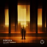 Odesza - The Last Goodbye Remixes No. 1 [EP]