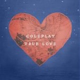 Coldplay - True Love