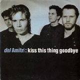 Del Amitri - Kiss This Thing Goodbye