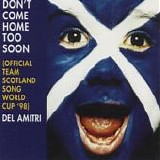 Del Amitri - Don't Come Home Too Soon