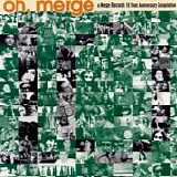 East River Pipe - Oh, Merge: Merge Records 10-Year Anniversary