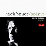 Bruce, Jack - Spirit: Live At The BBC 1971-1978