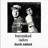 Barenaked Ladies - Buck Naked