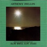 Phillips, Anthony - Private Parts And Pieces VII: Slow Waves, Soft Stars