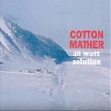 Cotton Mather - 40 Watt Solution