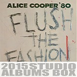 Alice Cooper - Flush the Fashion [2015 Studio Albums box]