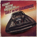 Kenny Wayne Shepherd - Dirt On My Diamonds Volume 1