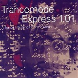 Various artists - Trancemode Express 1.01: A Trance Tribute To Depeche Mode