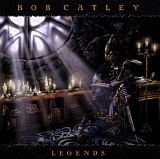 Bob Catley - Legends