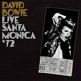 Bowie, David - Live Santa Monica '72