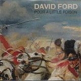 Ford, David - Pour A Little Poison