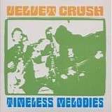 Velvet Crush - Timeless Melodies