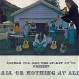 Ya Ho Wa - All Or Nothing At All