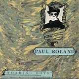 Roland, Paul - Roaring Boys