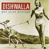 Dishwalla - Pet Your Friends