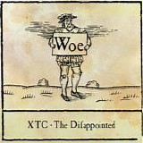 XTC - The Disappointed