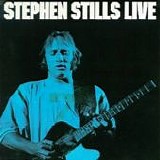 Stills, Stephen - Live