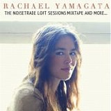 Yamagata, Rachael - The Noisetrade Loft Sessions, Mixtape And More