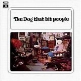 The Dog That Bit People - The Dog That Bit People