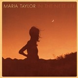 Taylor, Maria - In The Next Life