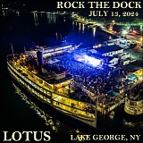 Lotus - Live at Rock the Dock, Lake George NY 07-13-24