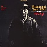 Mississippi John Hurt - Today!