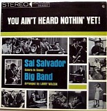 Sal Salvador Big Band - You Ain't Heard Nothin' Yet!