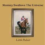 Monkey Swallows The Universe - Little Polveir