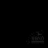 Mono - The Last Dawn/Rays Of Darkness Tour