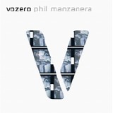 Manzanera, Phil - Vozero