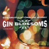 Gin Blossoms, The - Congratulations I'm Sorry