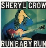 Crow, Sheryl - Run Baby Run