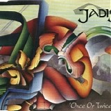 Jadis - Once Or Twice...