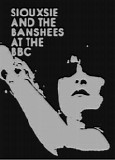 Siouxsie And The Banshees - At The BBC