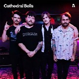 Cathedral Bells - Cathredral Bells On Audiotree Live [EP]