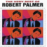 Robert Palmer - The Very Best of Robert Palmer